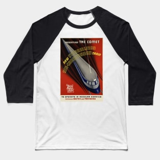 Presenting The Comet Air Conditioned Train Boston and Providence Vintage Railway Baseball T-Shirt